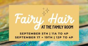 Fairy Hair at The Family Room