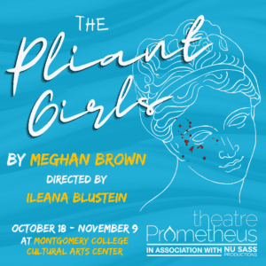 Nu Sass Productions & Theatre Prometheus Present The Pliant Girls