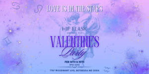 Hip Flask’s Valentine’s Party: Love is in the Stars