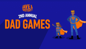Dave & Buster’s Presents The Dad Games