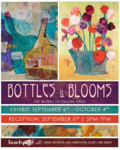 Artist’s Opening Reception – “Bottles and Blooms” by Pauline Rakis