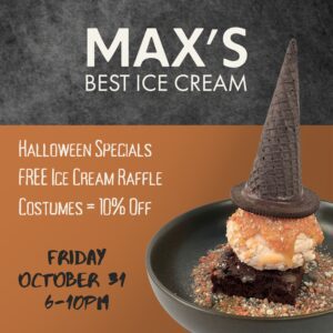 Max’s Best Ice Cream Event – Halloween Screams for Ice Cream!