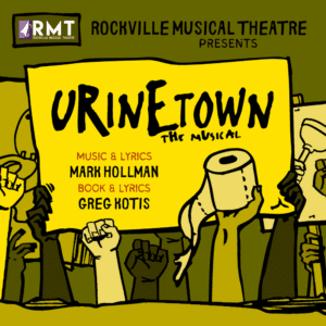 Urinetown: The Musical Presented by Rockville Musical Theatre