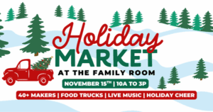 Holiday Market at The Family Room