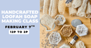 Handcrafted Loofah Soap Making Class