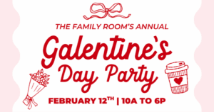 TFR’s Annual Galentine’s Day Party