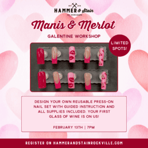 Manis & Merlot: Galentine’s Workshop!