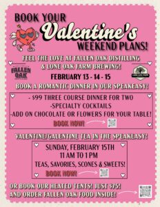 VALENTINE’S DAY AT LONE OAK FARM & FALLEN OAK DISTILLING!