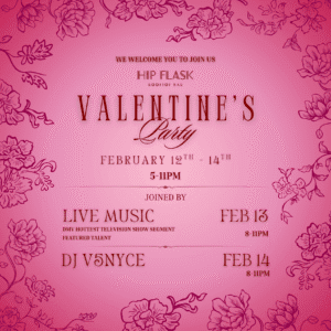 Hip Flask’s Valentine’s Party
