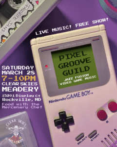 Pixel Groove Guild – Video Game Jazz Concert @ Clear Skies Meadery