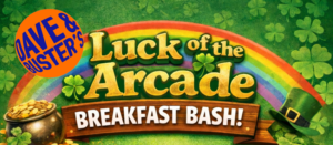 the Luck of the Arcade at Dave & Buster’s!