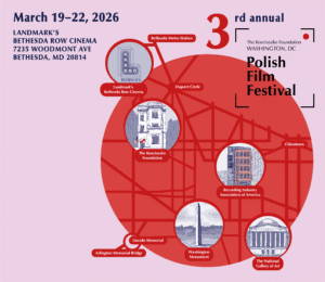3rd Washington DC Polish Film Festival by The Kosciuszko Foundation
