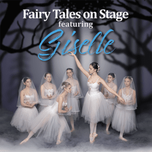 Fairy Tales On Stage, featuring Giselle