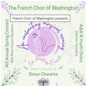 French Choir of Washington presents “Un Printemps Enchanté”
