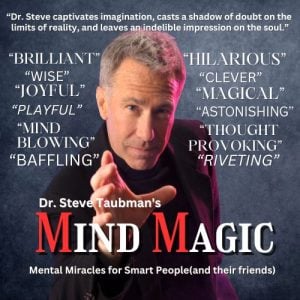 Dr. Steve Taubman’s Mind Magic: A Night of Laughter and Astonishment